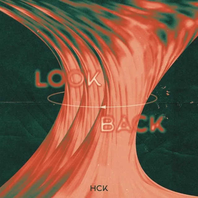 Hck, Look Back